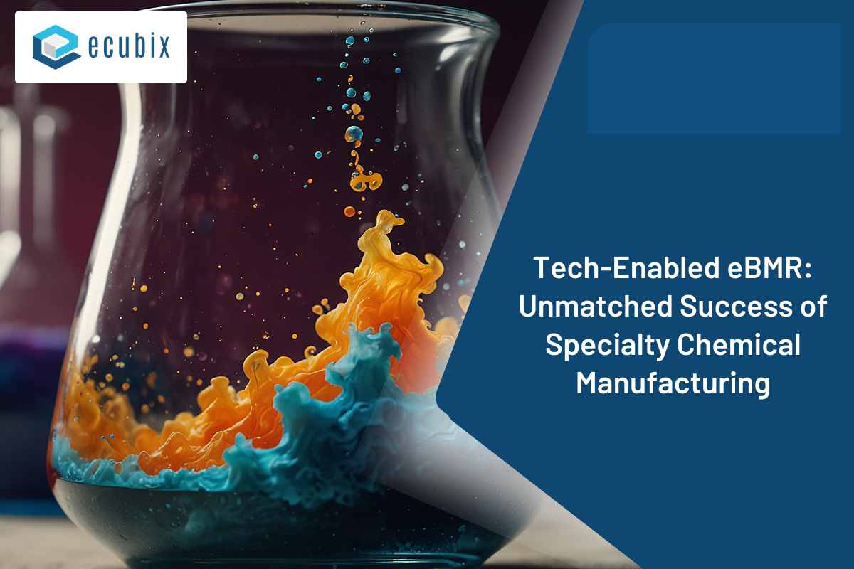 Tech-Enabled eBMR: Unmatched Success of Specialty Chemical Manufacturing